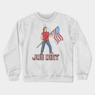 Joe Dirt Crewneck Sweatshirt